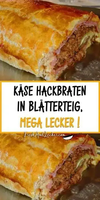 KÄSE-HACKBRATEN-IN-BLÄTTERTEIG-MEGA-LECKER-min-scaled_1.webp