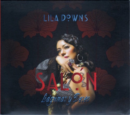 Lila Downs - Salón, Lágrimas y Deseo (2017)