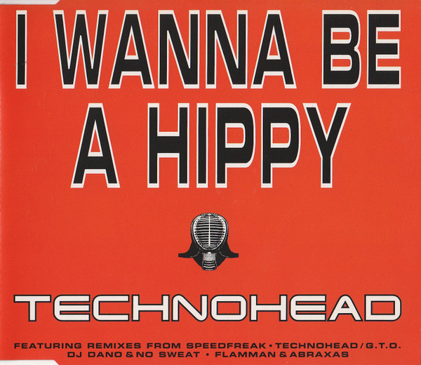 00-Technohead-I-Wanna-Be-A-Hippy-Cover-Front.jpg