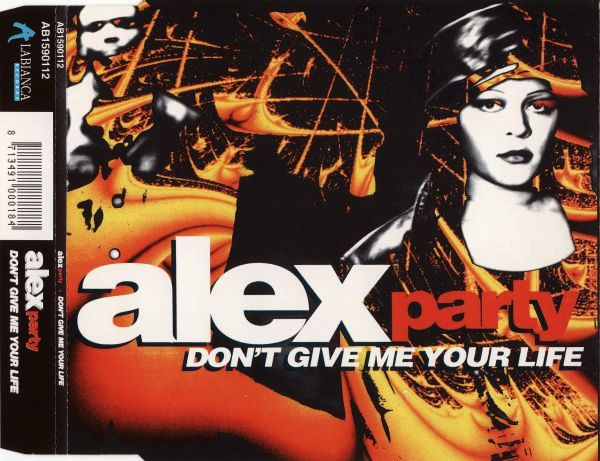 00-Alex-Party-Don-t-Give-Me-Your-Life-Cover.jpg