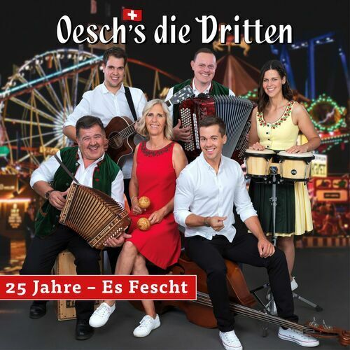 Oesch's Die Dritten - 25 Jahre - Es Fescht (2022)