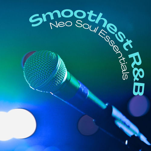 792986146_va-smoothest-rb-neo-soul-essentials.jpg
