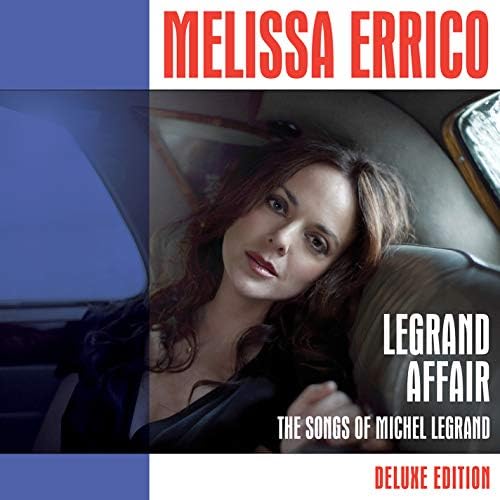 Melissa Errico – Legrand Affair - Deluxe Edition (2019)