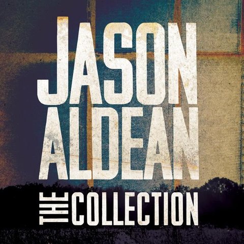Jason Aldean - The Jason Aldean Collection (2015)