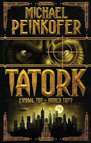 Michael-Peinkofer-Tatork-Einmal-tot-immer-tot.jpg