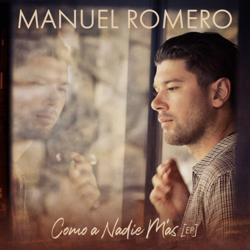 Manuel Romero – Como A Nadie Más EP (2020)