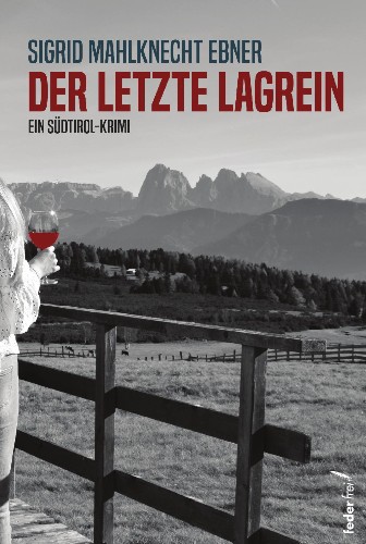 Sigrid-Mahlknecht-Ebner-Der-letzte-Lagrein.jpg