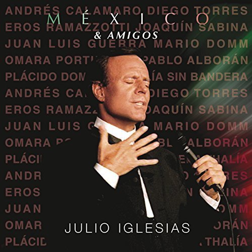 Julio Iglesias - México & Amigos (2017)