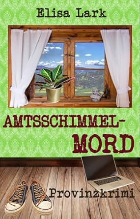 Elisa-Lark-Huber-Franzi-35-Amtsschimmelmord.jpg