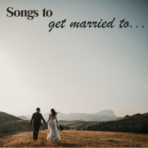 770128480_va-songs-to-get-married-to.jpg