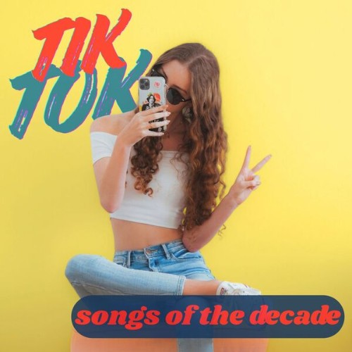 787123379_va-tiktok-songs-of-the-decade.jpg