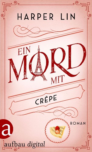 Harper-Lin-Ein-Patisserie-Krimi-04-Ein-Mord-mit-Cr-pe.jpg
