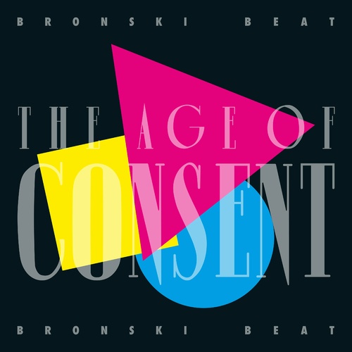 Bronski Beat - The Age of Consent (40 Year Anniversary Edition) (2024)