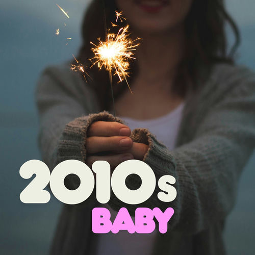 778565197_va-2010s-baby.jpg