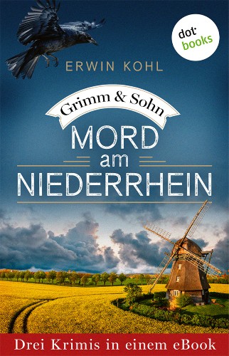 Erwin-Kohl-Grimm-Sohnn-Mord-am-Niederrhein-Drei-Krimis-in-einem-e-Book.jpg
