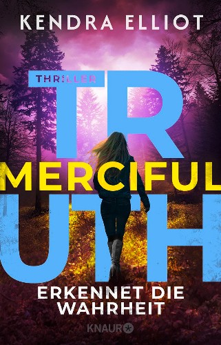 Kendra-Elliot-Die-Mercy-Kilpatrick-Serie-02-Merciful-Truth-Erkennet-die-Wahrheit.jpg