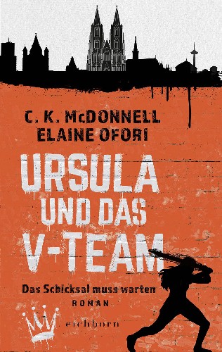 C-K-Mc-Donnell-Elaine-Ofori-Ursula-01-Ursula-und-das-V-Team-Das-Schicksal-muss-warten.jpg